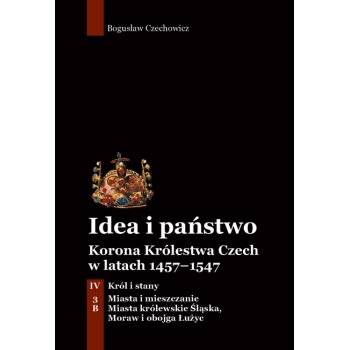 Idea i państwo. Korona Królestwa Czech w latach 1457–1547  (9)