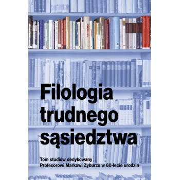 Filologia trudnego sąsiedztwa